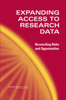 Expanding Access to Research Data : Reconciling Risks and Opportunities-9780309100120