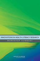Innovations in Health Literacy Research : Workshop Summary-9780309161855