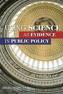 Using Science as Evidence in Public Policy-9780309261616