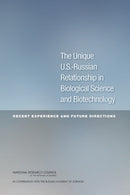 The Unique U.S.-Russian Relationship in Biological Science and Biotechnology