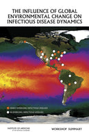 The Influence of Global Environmental Change on Infectious Disease Dynamics