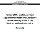Review of the Draft Analysis of Supplemental Treatment Approaches of Low-Activity Waste at the Hanford Nuclear Reservation