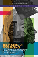 The Promise of Adolescence : Realizing Opportunity for All Youth-9780309490085