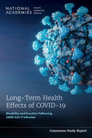 Long-Term Health Effects of COVID-19 : Disability and Function Following SARS-CoV-2 Infection-9780309718608