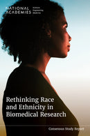 Rethinking Race and Ethnicity in Biomedical Research-9780309724630