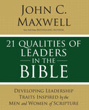 21 Qualities of Leaders in the Bible : Key Leadership Traits of the Men and Women in Scripture-9780310086284