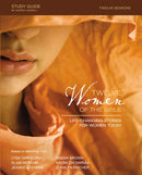 Twelve Women of the Bible Study Guide : Life-Changing Stories for Women Today-9780310088264