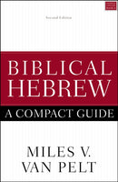 Biblical Hebrew: A Compact Guide