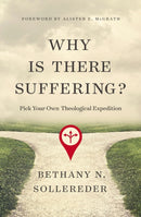 Why Is There Suffering? : Pick Your Own Theological Expedition-9780310109020