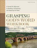 Grasping God''s Word Workbook, Fourth Edition