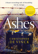 Ashes : A WW2 historical fiction inspired by true events. A story of friendship, war and courage-9780310111986