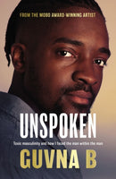 Unspoken : Toxic Masculinity and How I Faced the Man Within the Man-9780310112020