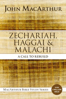 Zechariah, Haggai, and Malachi : A Call to Rebuild-9780310123903
