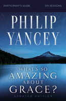 What's So Amazing About Grace? Bible Study Participant's Guide, Updated Edition-9780310129776