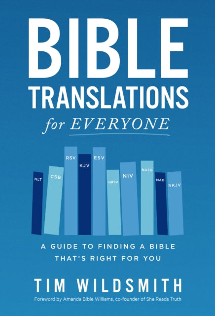 Bible Translations for Everyone : A Guide to Finding a Bible That's Right for You-9780310131205