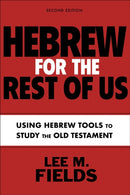 Hebrew for the Rest of Us, Second Edition : Using Hebrew Tools to Study the Old Testament-9780310133995