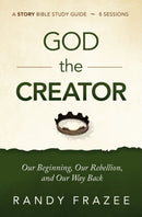 The God the Creator Bible Study Guide Plus Streaming Video