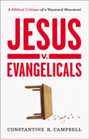 The Jesus V. Evangelicals