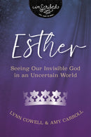 Esther : Seeing Our Invisible God in an Uncertain World-9780310141044