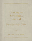 Praying the Scriptures Journal : Trusting God with Your Children-9780310143451