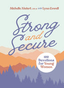 Strong and Secure : 100 Devotions for Young Women-9780310144076