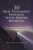 30 Old Testament Passages with Deeper Meaning : The Surprising Significance of Seemingly Ordinary Verses-9780310144328