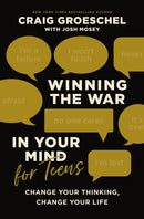 Winning the War in Your Mind for Teens : Change Your Thinking, Change Your Life-9780310145448