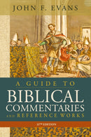 A Guide to Biblical Commentaries and Reference Works, 11th Edition-9780310150718