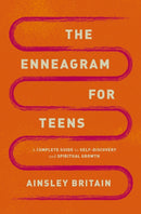 The Enneagram for Teens : A Complete Guide to Self-Discovery and Spiritual Growth-9780310155232
