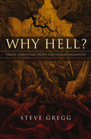 Why Hell? : Three Christian Views Critically Examined-9780310158295