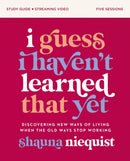 I Guess I Haven''t Learned That Yet Study Guide plus Streaming Video