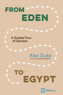 From Eden to Egypt : A Guided Tour of Genesis-9780310159728