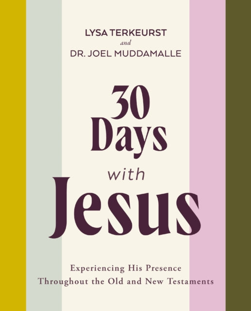 30 Days with Jesus Bible Study Guide : Experiencing His Presence throughout the Old and New Testaments-9780310161080
