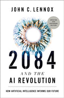 2084 and the AI Revolution, Updated and Expanded Edition : How Artificial Intelligence Informs Our Future-9780310166641