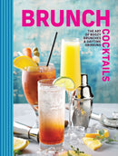 Brunch Cocktails : The Art of Boozy Brunches and   Daytime Drinking-9780310167839