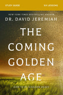 The Coming Golden Age Bible Study Guide : How to Be Kingdom Ready-9780310167969