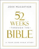 52 Weeks through the Bible : A Year-Long Bible Study for Men and Women-9780310169109