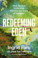 Redeeming Eden : How Women in the Bible Advance the Story of Salvation (Includes Free Streaming Video Access)-9780310169307