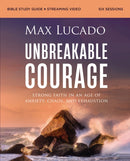 Unbreakable Courage Bible Study Guide plus Streaming Video : Strong Faith in an Age of Anxiety, Chaos, and Exhaustion-9780310171188