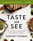 Taste and See Bible Study Guide plus Streaming Video, Updated Edition : Discovering God Among Butchers, Bakers, and Fresh Food Makers-9780310174295