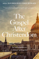 The Gospel After Christendom : An Introduction to Cultural Apologetics-9780310175476