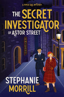The Secret Investigator of Astor Street : A Piper Sail Mystery-9780310175810