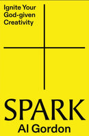 Spark : Ignite your God-Given Creativity-9780310176930