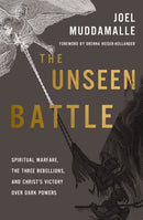 The Unseen Battle : Spiritual Warfare, the Three Rebellions, and Christ's Victory Over Dark Powers-9780310177623