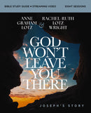 God Won't Leave You There Bible Study Guide plus Streaming Video : A Bible Study on the Life of Joseph-9780310178323