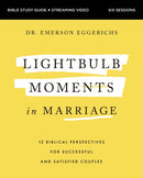 Lightbulb Moments in Marriage Bible Study Guide plus Streaming Video : 12 Biblical Perspectives for Successful and Satisfied Couples-9780310178972