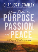 Your Path to Purpose, Passion, and Peace : 90 Days of Timeless Wisdom-9780310179214