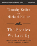 The Stories We Live By Bible Study Guide plus Streaming Video