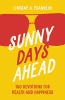 Sunny Days Ahead : 150 Devotions for Health and Happiness-9780310180753