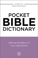 Pocket Bible Dictionary : Defining the Bible A-Z---Over 1,500 Entries-9780310181118